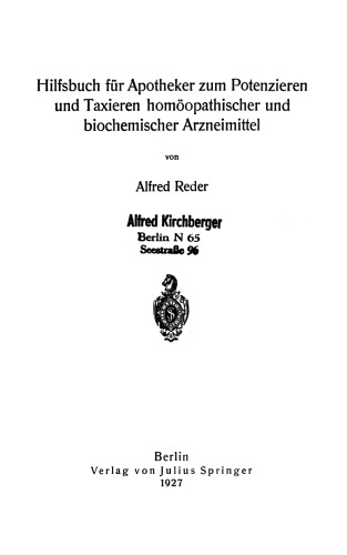 Hilfsbuch für Apotheker zum Potenzieren und Taxieren homöopathischer und biochemischer Arzneimittel