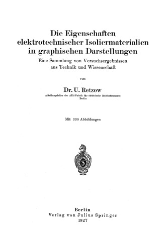 Die Eigenschaften elektrotechnischer Isoliermaterialien in graphischen Darstellungen: Eine Sammlung von Versuchsergebnissen aus Technik und Wissenschaft