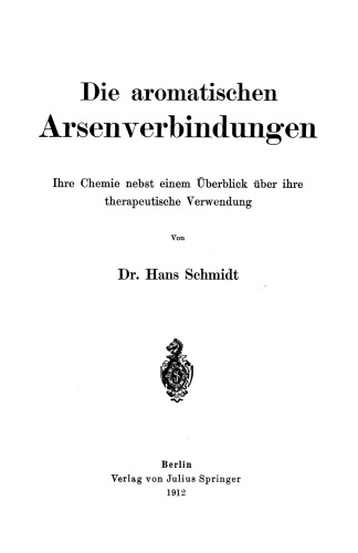 Die aromatischen Arsenverbindungen: Ihre Chemie nebst einem Überblick über ihre therapeutische Verwendung