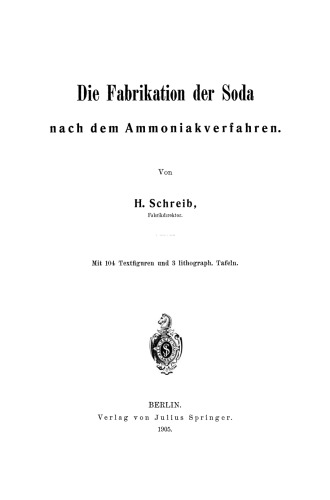 Die Fabrikation der Soda nach dem Ammoniakverfahren