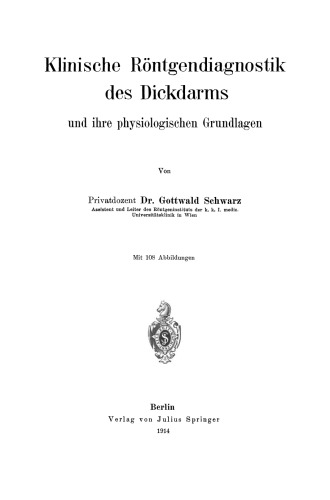 Klinische Röntgendiagnostik des Dickdarms und ihre physiologischen Grundlagen