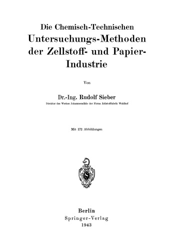 Die Chemisch-Technischen Untersuchungs-Methoden der Zellstoff- und Papier-Industrie