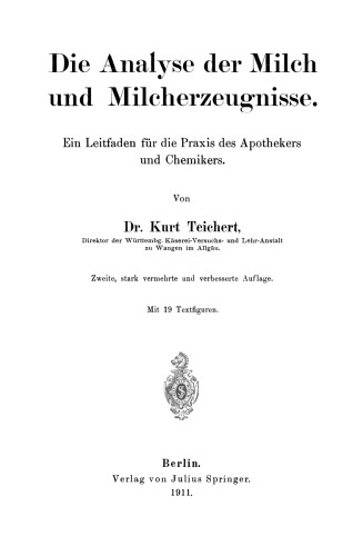 Die Analyse der Milch und Milcherzeugnisse: Ein Leitfaden für die Praxis des Apothekers und Chemikers