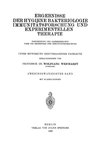 Ergebnisse der Hygiene Bakteriologie Immunitätsforschung und experimentellen Therapie: Zweiundzwanzigster Band