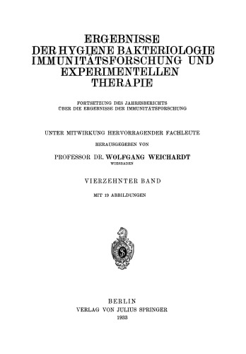 Ergebnisse der Hygiene Bakteriologie Immunitätsforschung und Experimentellen Therapie: Fortsetzung des Jahresberichts Über die Ergebnisse der Immunitätsforschung Unter Mitwirkung Hervorragender Fachleute Vierzehnter Band