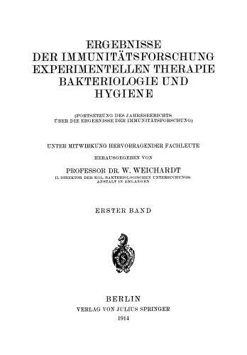 Ergebnisse der Immunitätsforschung Experimentellen Therapie Bakteriologie und Hygiene: (Fortsetzung des Jahresberichts Über die Ergebnisse der Immunitätsforschung)
