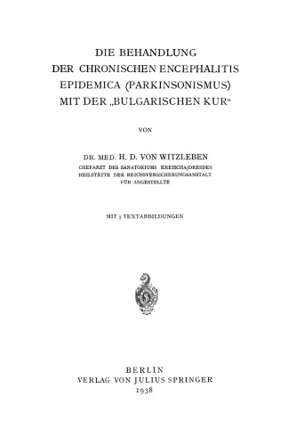 Die Behandlung der chronischen Encephalitis Epidemica (Parkinsonismus) mit der „bulgarischen Kur“