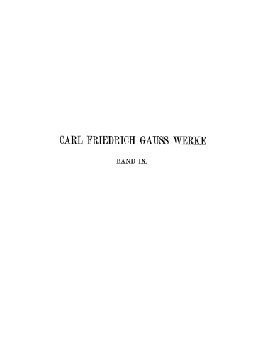 Carl Friedrich Gauss Werke: Neunter Band