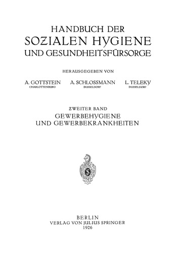 Handbuch der Soƶialen Hygiene und Gesundheitsfürsorge: Ƶweiter Band: Gewerbehygiene und Gewerbekrankheiten