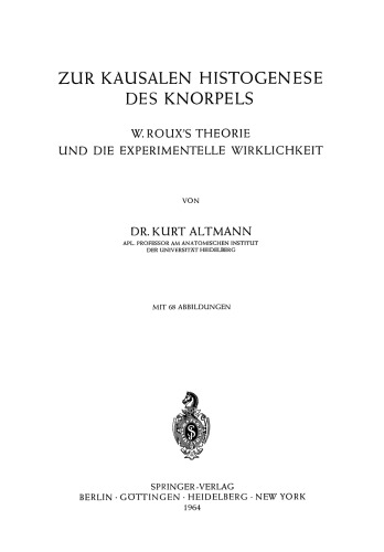 Zur Kausalen Histogenese des Knorpels: W. Roux’s Theorie und die Experimentelle Wirklichkeit