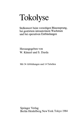 Tokolyse: Stellenwert beim vorzeitigen Blasensprung, bei gestörtem intrauterinem Wachstum und bei operativen Entbindungen