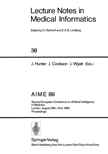 AIME 89: Second European Conference on Artificial Intelligence in Medicine, London, August 29th–31st 1989. Proceedings