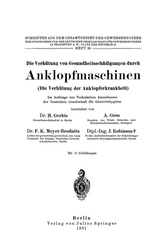 Die Verhütung von Gesundheitsschädigungen durch Anklopfmaschinen (Die Verhütung der Anklopferkrankheit): Heft 35