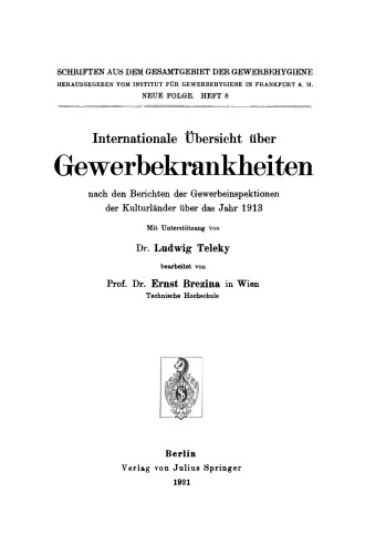 Internationale Übersicht über Gewerbekrankheiten nach den Berichten der Gewerbeinspektionen der Kulturländer über das Jahr 1913