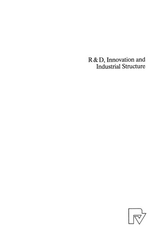 R & D, Innovation and Industrial Structure: Essays on the Theory of Technological Competition
