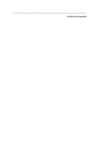 Streßechokardiographie: Praktischer Leitfaden für die Klinik, Praxis und Rehabilitation
