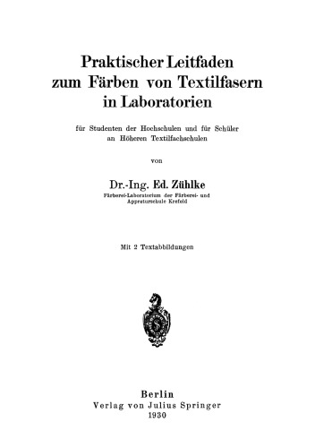 Praktischer Leitfaden zum Färben von Textilfasern in Laboratorien: für Studenten der Hochschulen und für Schüler an Höheren Textilfachschulen