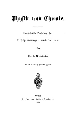 Physik und Chemie: Gemeinsätzliche Darstellung ihrer Erscheinungen und Lehren
