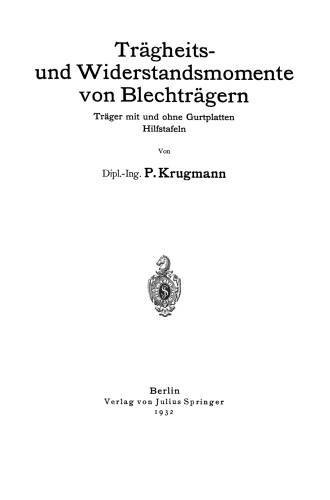 Trägheits- und Widerstandsmomente von Blechträgern: Träger mit und ohne Gurtplatten Hilfstafeln