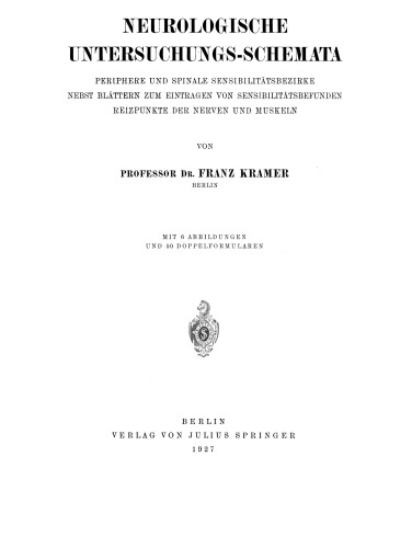 Neurologische Untersuchungs-Schemata: Periphere und Spinale Sensibilitätsbezirke Nebst Blättern zum Eintragen von Sensibilitätsbefunden Reizpunkte der Nerven und Muskeln