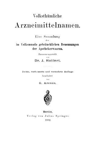Volksthümliche Arzneimittelnamen: Eine Sammlung der im Volksmunde gebräuchlichen Benennungen der Apothekerwaaren