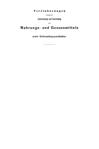 Vereinbarungen betreffs der Untersuchung und Beurteilung von Nahrungs- und Genussmitteln sowie Gebrauchsgegenständen