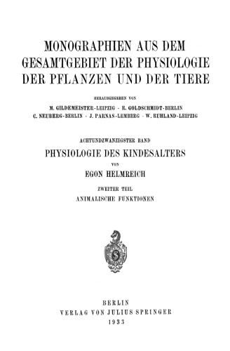 Physiologie des Kindesalters: Zweiter Teil Animalische Funktionen Wachstum · Knochensystem · Muskulatur · Inkretdrüsen Nervensystem · Sinnesorgane · Immunbiologie Haut · Vererbung