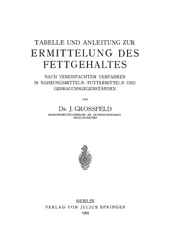 Tabelle und Anleitung zur Ermittelung des Fettgehaltes nach vereinfachtem Verfahren in Nahrungsmitteln · Futtermitteln und Gebrauchsgegenständen