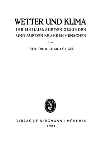 Wetter und Klima: Ihr Einfluss auf den Gesunden und auf den Kranken Menschen