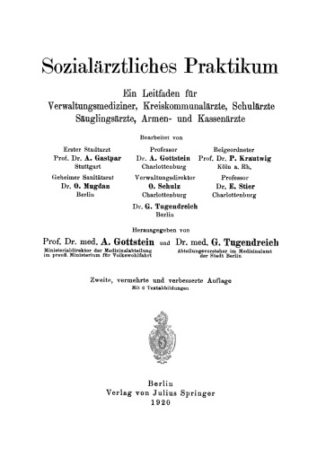 Sozialärztliches Praktikum: Ein Leitfaden für Verwaltungsmediziner, Kreiskommunalärzte, Schulärzte Säuglingsärzte, Armen- und Kassenärzte