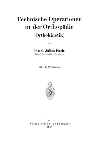 Technische Operationen in der Orthopädie (Orthokinetik)