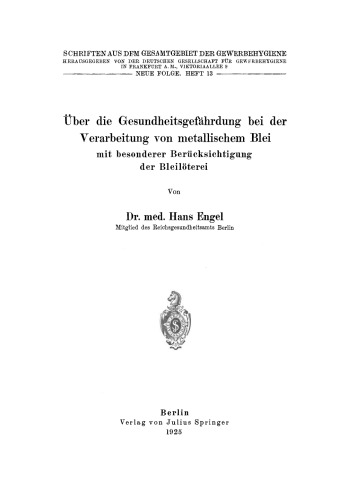 Über die Gesundheitsgefährdung bei der Verarbeitung von metallischem Blei mit besonderer Berücksichtigung der Bleilöterei: Neue Folge