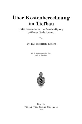 Über Kostenberechnung im Tiefbau: unter besonderer Berücksichtigung größerer Erdarbeiten
