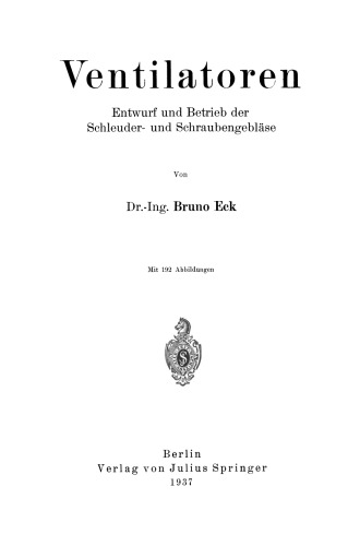 Ventilatoren: Entwurf und Betrieb der Schleuder- und Schraubengebläse