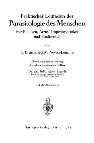 Praktischer Leitfaden der Parasitologie des Menschen: Für Biologen, Ärzte, Tropenhygieniker und Studierende