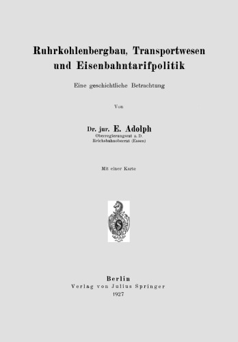 Ruhrkohlenbergbau, Transportwesen und Eisenbahntarifpolitik: Eine geschichtliche Betrachtung