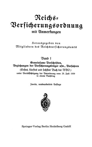 Reichs-Versicherungsordnung mit Anmerkungen: Band 1: Gemeinsame Vorschriften Beziehungen der Versicherungsträger usw., Verfahren