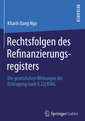 Rechtsfolgen des Refinanzierungsregisters: Die gesetzlichen Wirkungen der Eintragung nach § 22j KWG