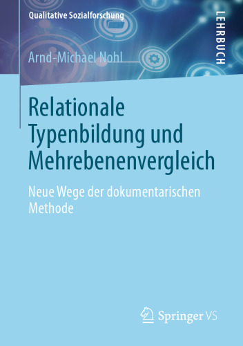 Relationale Typenbildung und Mehrebenenvergleich: Neue Wege der dokumentarischen Methode