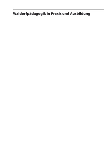 Waldorfpädagogik in Praxis und Ausbildung: Zwischen Tradition und notwendigen Reformen