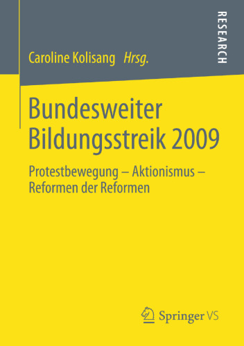Bundesweiter Bildungsstreik 2009: Protestbewegung – Aktionismus – Reformen der Reformen