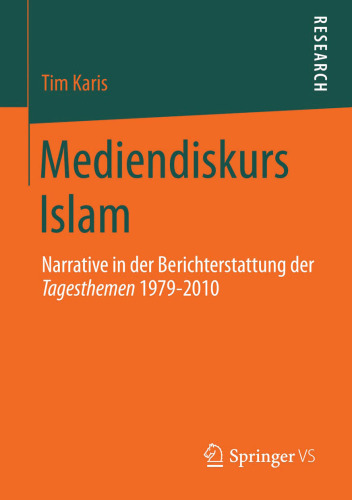 Mediendiskurs Islam: Narrative in der Berichterstattung der Tagesthemen 1979-2010