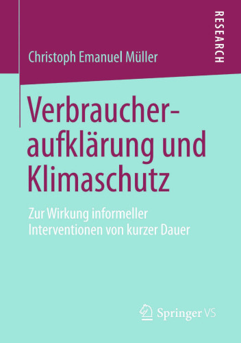 Verbraucheraufklärung und Klimaschutz: Zur Wirkung informeller Interventionen von kurzer Dauer