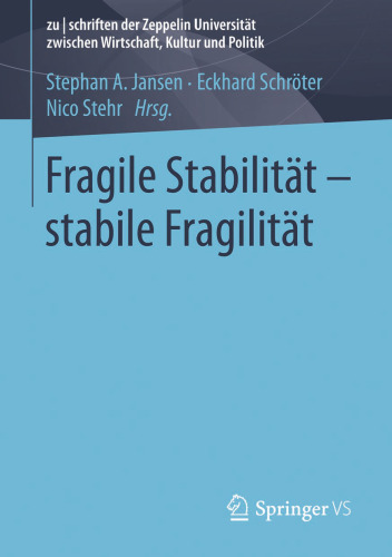 Fragile Stabilität — stabile Fragilität