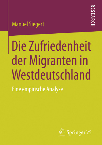 Die Zufriedenheit der Migranten in Westdeutschland: Eine empirische Analyse
