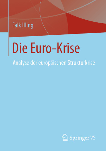 Die Euro-Krise: Analyse der europäischen Strukturkrise