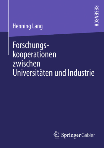 Forschungskooperationen zwischen Universitäten und Industrie: Kooperationsentscheidung und Performance Management