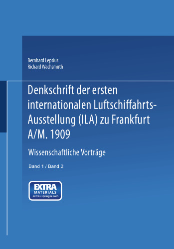 Denkschrift der Ersten Internationalen Luftschiffahrts-Ausstellung (ILA) zu Frankfurt a/M. 1909