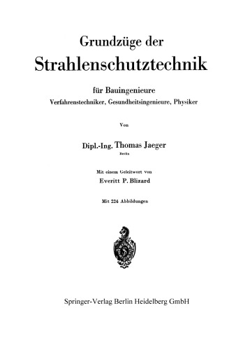 Grundzüge der Strahlenschutztechnik: für Bauingenieure, Verfahrenstechniker, Gesundheitsingenieure, Physiker