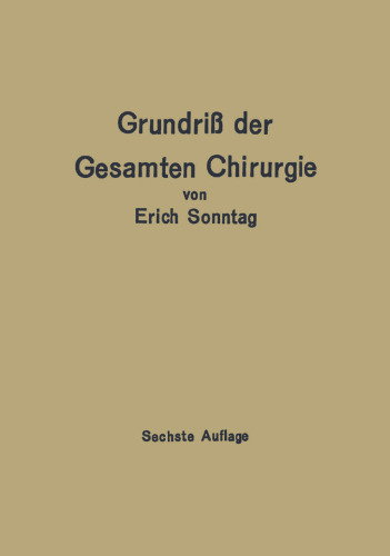 Grundriß der Gesamten Chirurgie: Ein Taschenbuch für Studierende und Ärzte